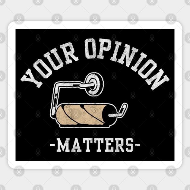 Your Opinion Matters Magnet by Stylecombinator